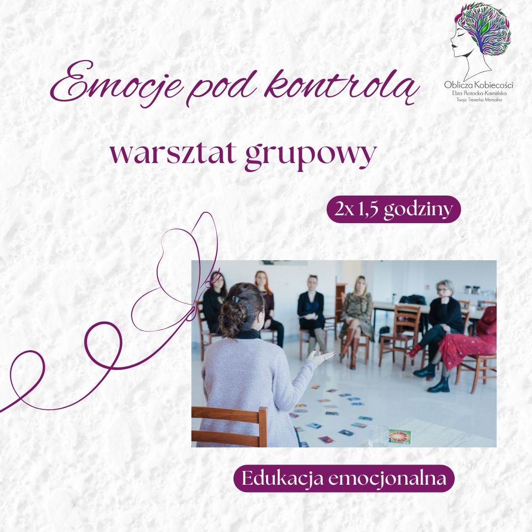 Warsztaty Grupowe- Emocje pod kontrolą